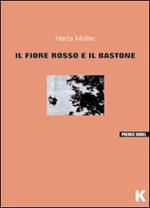 Il fiore rosso e il bastone