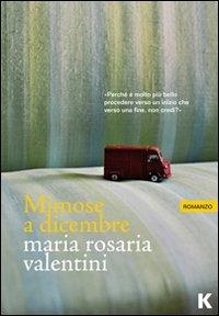 Mimose a dicembre - Maria Rosaria Valentini - 5