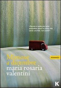 Mimose a dicembre - Maria Rosaria Valentini - copertina