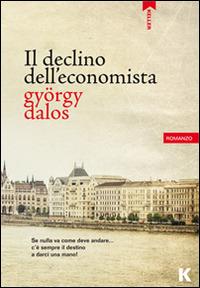 Il declino dell'economista - György Dalos - copertina