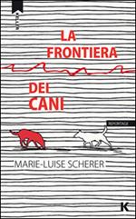 La frontiera dei cani