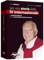 Per una storia della IV internazionale. La testimonianza di un comunista controcorrente