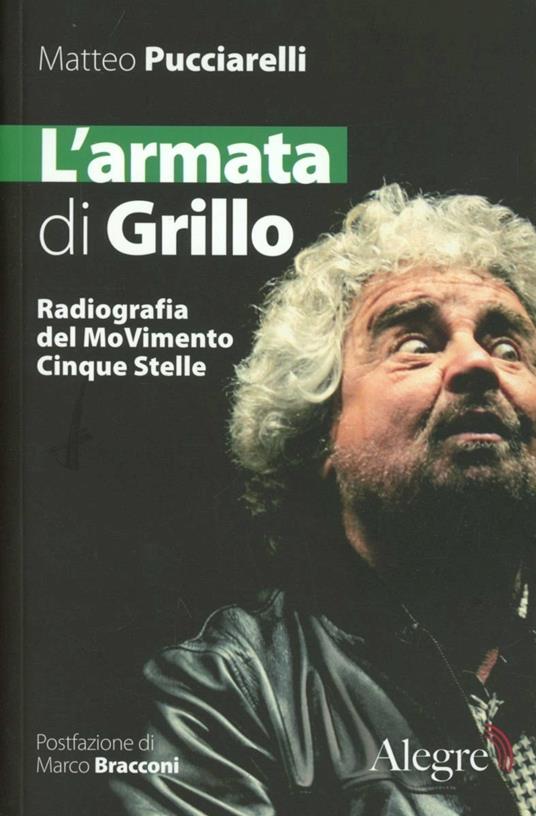 L' armata di Grillo. Radiografia del moVimento Cinque Stelle - Matteo Pucciarelli - copertina