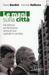 Le mani sulla città - Paolo Berdini,Daniele Nalbone - copertina