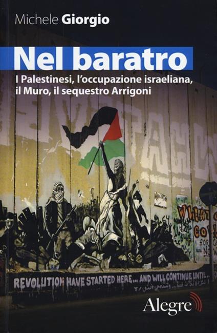 Nel baratro. I Palestinesi, l'occupazione israeliana, il Muro, il sequestro Arrigoni - Michele Giorgio - copertina