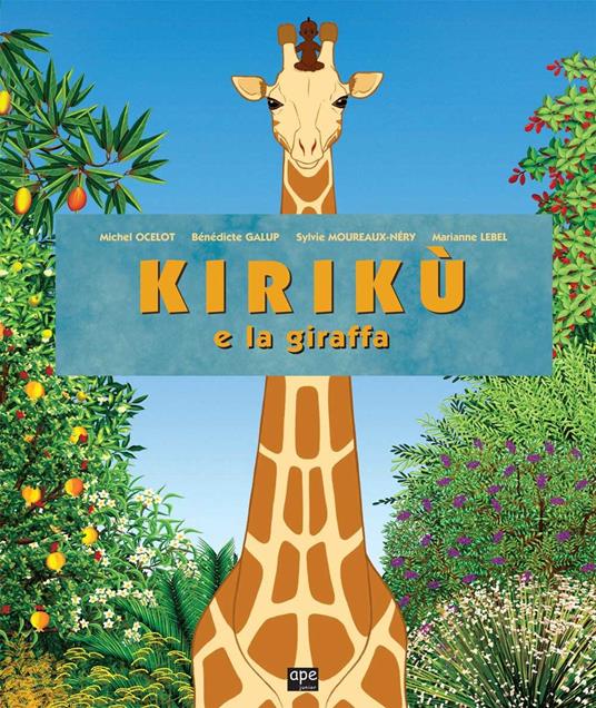 Kirikù e la giraffa - Michel Ocelot,Marianne Lebel,Sylvie Moureaux-Néry - copertina