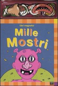 Mille mostri. Libri magnetici. Con gadget - copertina