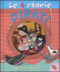 Le quattro storie di pirati - Lodovica Cima,Elena Giorgio - copertina