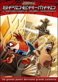 Spider-mad. L'incredibile Uomo Grugno - Barbara Barbieri,Stefano Bonfanti - copertina