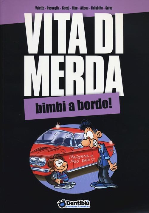 Vita di merda. Bimbi a bordo! - copertina