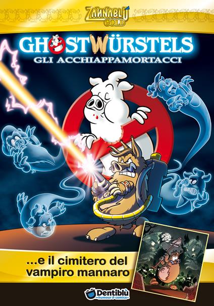 Ghostwürstels... e il cimitero del vampiro mannaro - Stefano Bonfanti,Barbara Barbieri - copertina
