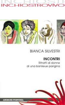 Libro Incontri Bianca Silvestri