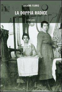 La doppia radice - Luciana Floris - copertina