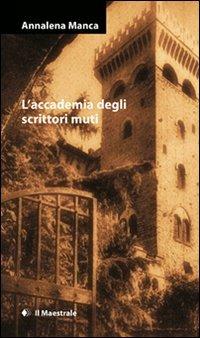 L'accademia degli scrittori muti - Annalena Manca - copertina