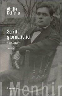 Scritti giornalistici 1907-1916 - Attilio Deffenu - copertina