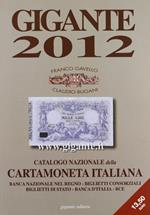 Gigante 2012. Catalogo nazionale della cartamoneta italiana