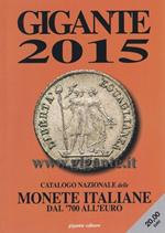 Gigante 2015. Catalogo nazionale delle monete italiane Dal '700 all'euro