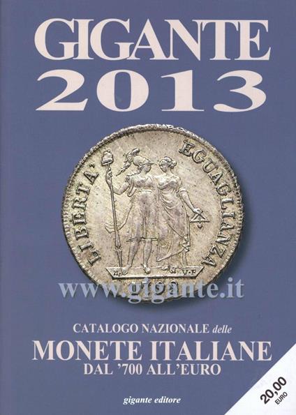 Gigante 2013. Catalogo nazionale delle monete italiane Dal '700 all'euro - copertina