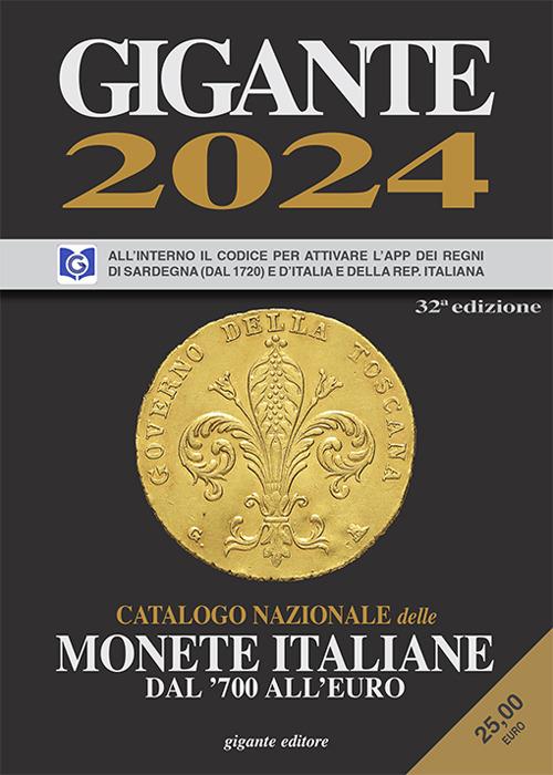 Gigante 2024. Catalogo nazionale delle monete italiane dal '700 all'euro. Con App per Android o iOs. Con catalogo online - Fabio Gigante - copertina