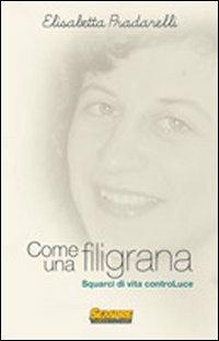 Come una filigrana - Elisabetta Pradarelli - copertina