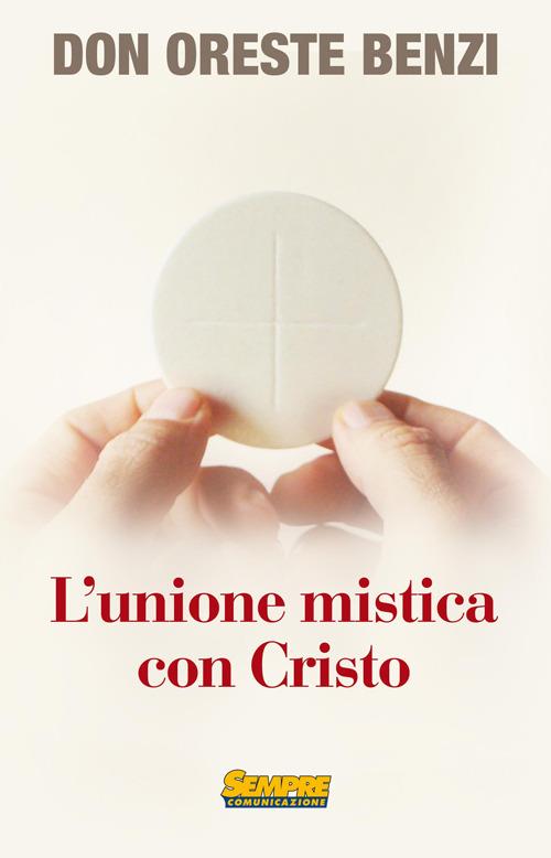 L'unione mistica con Cristo - Oreste Benzi - copertina