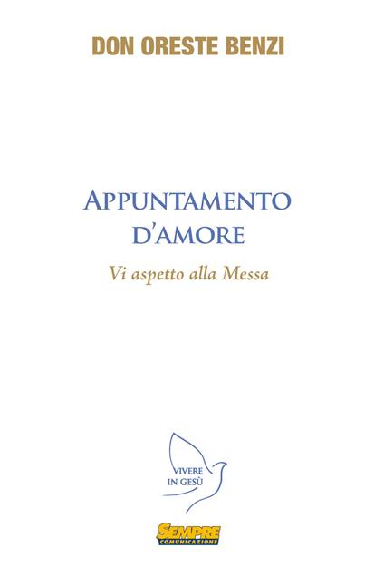 Appuntamento d'amore. Vi aspetto alla messa - Oreste Benzi - copertina