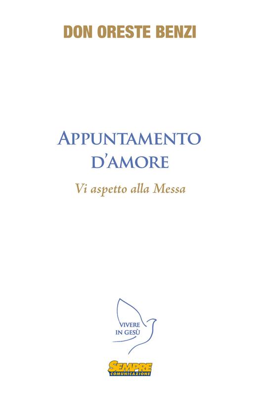 Appuntamento d'amore. Vi aspetto alla messa - Oreste Benzi - copertina