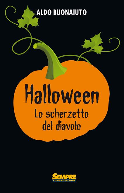 Halloween. Lo scherzetto del diavolo - Aldo Buonaiuto - copertina