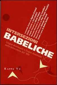 Intersezioni babeliche. Lingue dominanti e lingue dominate nella letteratura del '900 - copertina