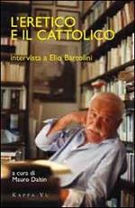 L' eretico e il cattolico. Intervista a Elio Bartolini