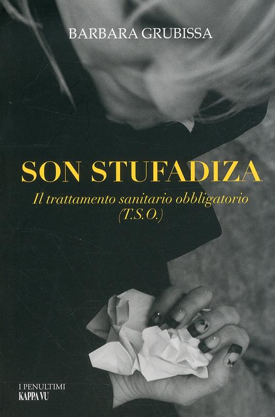 Son stufadiza. Il trattamento sanitario obbligatorio (T.S.O.) - Barbara Grubissa - copertina