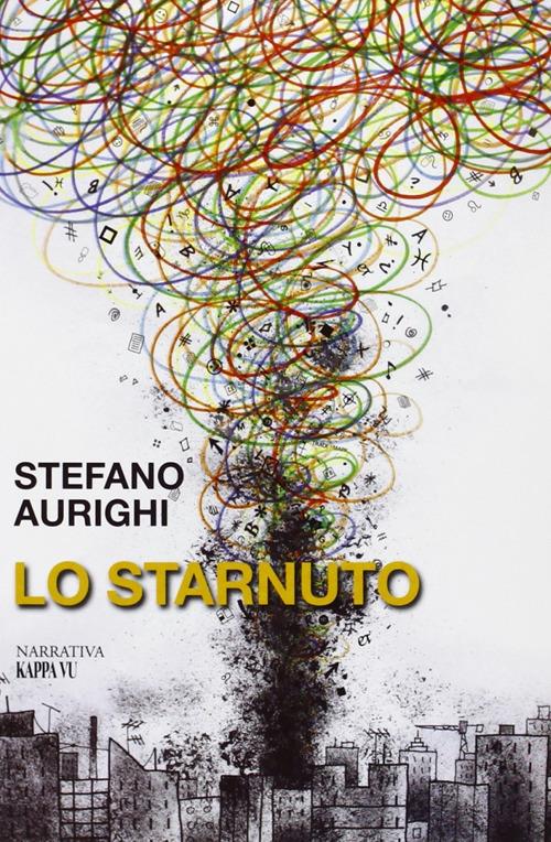 Lo starnuto - Stefano Aurighi - copertina