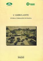 L' ambulante. Storia e immagini in piazza