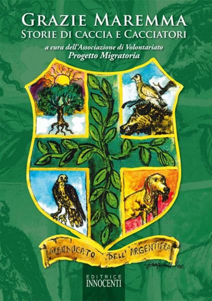 Grazie Maremma. Storie di caccia e cacciatori - copertina