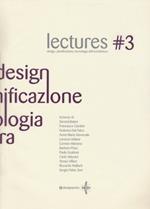 Lectures. Design, pianificazione, tecnologia dell'architettura. Vol. 3