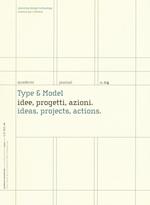 Type & model. Idee, progetti, azioni-Ideas, projects, actions. Quaderni. Planning design technology. Scienze per l'abitare. Ediz. italiana e inglese. Vol. 4
