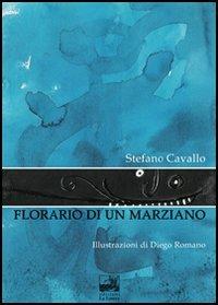 Florario di un marziano - Stefano Cavallo - copertina