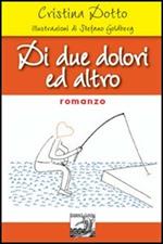 Di due dolori ed altro