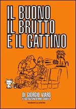 Il buono il brutto e il gattino