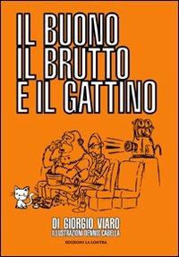 Il buono il brutto e il gattino - Giorgio Viaro - copertina