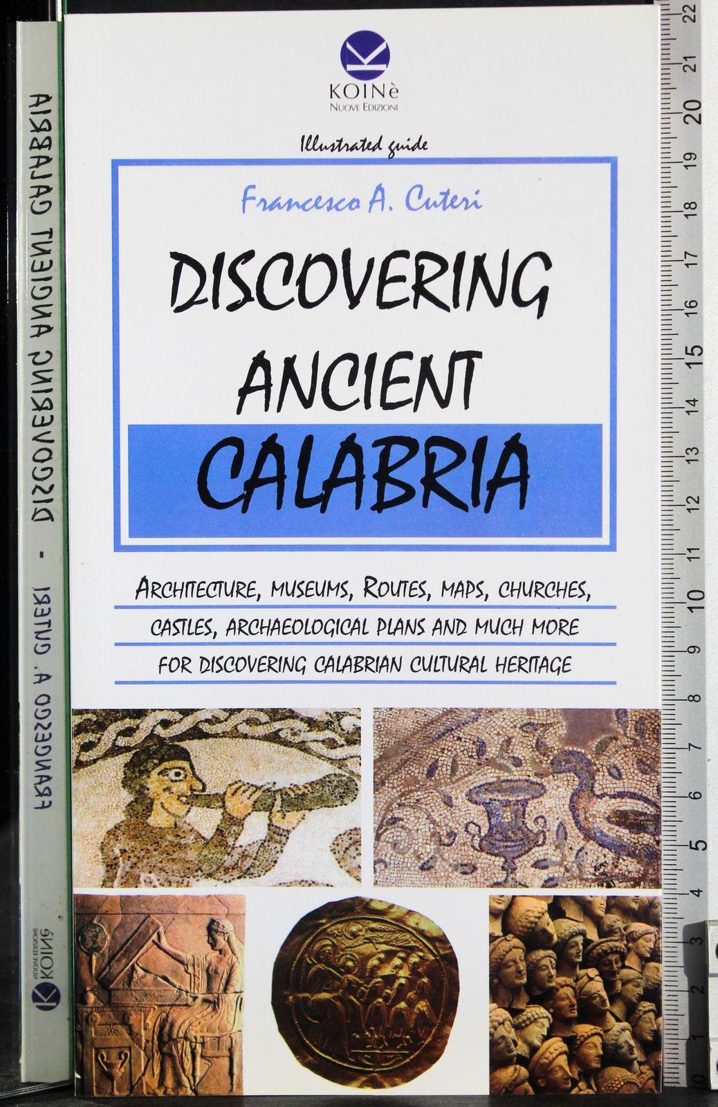 Alla scoperta dell'antica Calabria. Ediz. multilingue