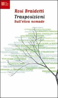 Trasposizioni. Sull'etica nomade - Rosi Braidotti - copertina