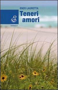 Teneri amori - Enzo Lauretta - copertina