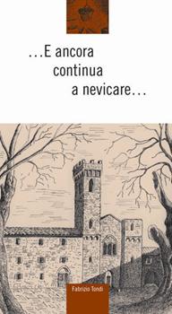 Libro E ancora continua a nevicare Fabrizio Tondi