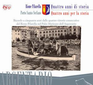Libro Rione Pirarella-Porto S. Stefano. Quattro anni di storia, quattro anni per la storia 