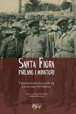 Santa Fiora parlano i minatori. Testimonianze raccolte da Leoncarlo Settimelli