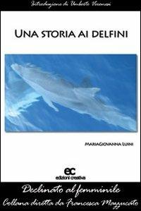 Una storia ai delfini - Maria Giovanna Luini - copertina