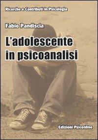 L' adolescente in psicoanalisi - Fabio Pandiscia - copertina