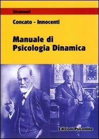 Manuale di psicologia dinamica - Giorgio Concato,Federigo B. Innocenti - copertina