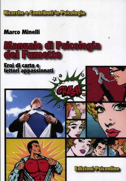 Manuale di psicologia del fumetto. Eroi di carta e lettori appassionati - Marco Minelli - copertina